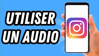 Comment utiliser un audio sur Instagram GUIDE COMPLET [upl. by Dalila]