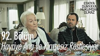 Hayriye ana ve Kimsesiz restleşiyor  Eşkıya Dünyaya Hükümdar Olmaz 92 Bölüm [upl. by Bob312]