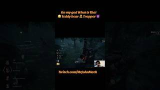 Teddy bear 🧸 Trapper 😈dbdtiktok dbdmemes dbdvideos dbdsurvivor [upl. by Mikes318]