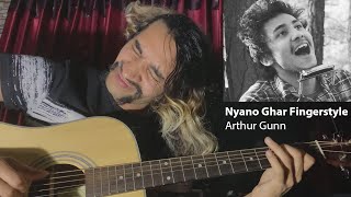 Nyano Ghar  Arthur Gunn  Fingerstyle Guitar Rendition [upl. by Azeret]