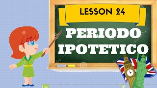 Corso di inglese 24  PERIODO IPOTETICO [upl. by Harrie344]