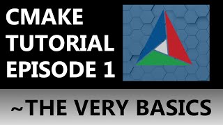 CMake Tutorial EP 1  Understanding The Basics [upl. by Haodnanehs]