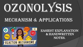 OZONOLYSIS   Mechanism  Applications  Easy explanation  Handwritten easy notes  Learning trick [upl. by Chrysa536]