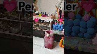 💗pen holder 💗 diy pen holder 😘 shortsfeed diy youtubeshorts [upl. by Aelyk481]