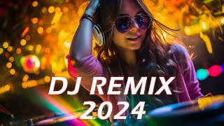 🔴 DJ REMIX 2024 ⚡ EDM Remixes of Popular Songs ⚡ DJ Remix Club Music Dance Mix 2024 [upl. by Iatnahs]