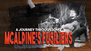 McAlpine’s Fusiliers  A Journey Through Song [upl. by Honebein]