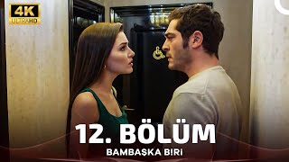 Bambaşka Biri 12 Bölüm 4K [upl. by Varin]