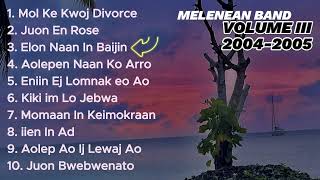 Melenean Band  Vol 3 Full Album  20042005 [upl. by Stewart550]