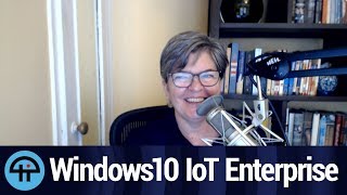 Windows 10 IoT Core vs Windows 10 IoT Enterprise [upl. by Zeuqcaj]