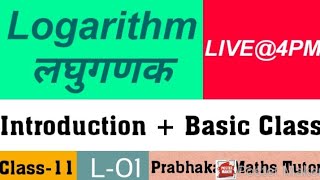 L01  Logarithm  Introduction  Basic Class [upl. by Stalk830]