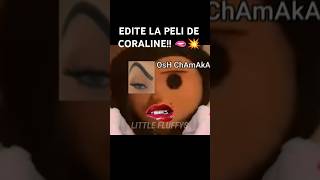 EDITE la PELI de CORALINE 🫦💥 edit humor memes xd viralvideo [upl. by Aisorbma753]