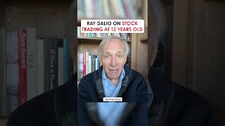 Ray Dalio on Stock Trading at 12 Years Old [upl. by Nanice]