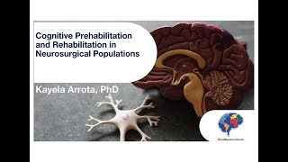 Cognitive Prehabilitation and Rehabilitation in Neurosurgical Populations [upl. by Batista]