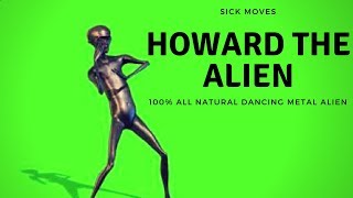 HOWARD METAL ALIEN DANCING FREE GREEN SCREEN GREEN SCREEN EFFECTS [upl. by Jueta315]