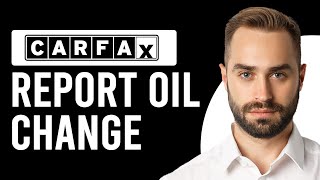 How To Report Oil Change To Carfax How To Add An Oil Change To Carfax [upl. by Friday]