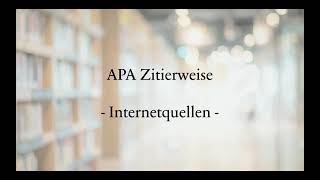 Wissenschaftliches Zitieren 7  Internetquellen  APA [upl. by Ardella]