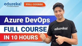 Azure DevOps Full Course in 10 Hours  Azure DevOps Tutorial For Beginners  Edureka [upl. by Einnek]