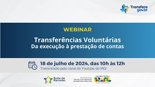 Webinar “Transferências Voluntárias Da execução à prestação de contas” [upl. by Adnav]