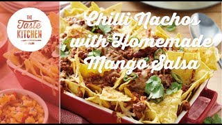 Chilli Nachos with Homemade Mango Salsa [upl. by Tonl]