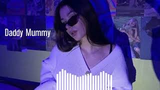 Daddy Mummy Slowed amp Reverb 🎤🎤 [upl. by Nayk]