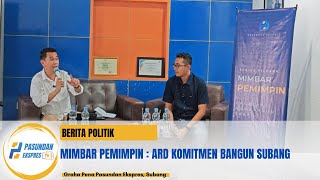 MIMBAR PEMIMPIN  ARD Komitmen Bangun Subang [upl. by Pesek]