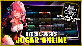 HYDRA LAUNCHER COMO JOGAR ONLINE E CORRIGIR ERRO DE DOWNLOAD  CORRIGINDO USO ALTO DE CPU [upl. by Ennayt610]