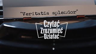 quotCzytać zrozumieć działaćquot  VERITATIS SPLENDOR [upl. by Ardnasirk]