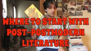 Where to Start With PostPostmodern Literature [upl. by Ehrenberg828]