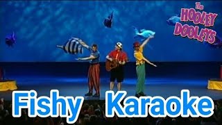 The Hooley Dooley  Fishy Karaoke [upl. by Enicnarf]