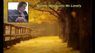 Hajime Mizoguchi Mr Lonely [upl. by Eenimod646]