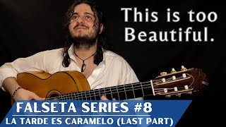 Falseta Series 8  La Tarde es Caramelo Last Part by Vicente Amigo [upl. by Peace]