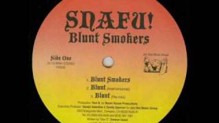 Snafu  Blunt Smokers [upl. by Seiter876]