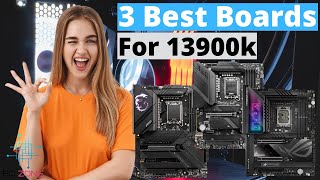 THE BEST MOTHERBOARDS FOR i9 13900k TOP 3 [upl. by Oretna]