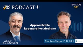 OIS Podcast Ep 381 Approachable Regenerative Medicine [upl. by Aicemed]