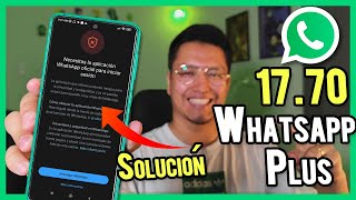 WHATSAPP PLUS ULTIMA VERSION 2024 🔥SOLUCIÓN de NECESITAS LA APLICACIÓN OFICIAL [upl. by Arne]