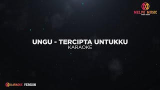 Ungu  Tercipta Untukku Karaoke Version [upl. by Remde]