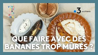 Recettes anti gaspillage  Que faire avec des bananes trop mûres [upl. by Coffey642]