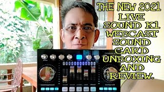 K1 LIVE SOUND WEBCAST SOUND CARD UNBOXING AND REVIEWK1soundCard Video91 [upl. by Chancey]