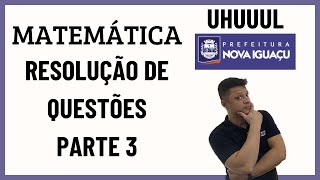 PREFEITURA DE NOVA IGUAÃ‡U  QUESTÃ•ES DE MATEMÃTICA PARA TODOS  PARTE 3 [upl. by Yrannav]