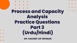 Process and Capacity Analysis Practice Questions Part 3 [upl. by Dragone]