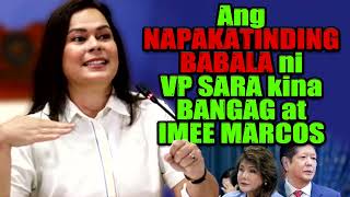 Ang NAPAKATINDING BABALA ni VP SARA kina BANGAG at IMEE MARCOS [upl. by Nnaid]