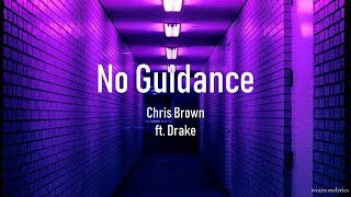 Chris Brown ft Drake  No Guidance Lyric Video [upl. by Ortiz759]