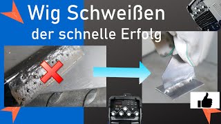 WIG Schweißen für Beginner lernen  Der schnelle Einstieg zum Erfolg [upl. by Ainirtac]