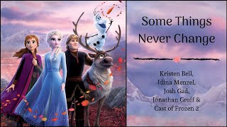 Some Things Never Change  quotFrozen 2quot Cast Lyrics [upl. by Trauner582]