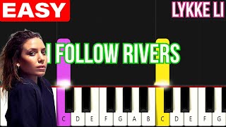 Lykke Li  I Follow Rivers  EASY amp Slower Piano Tutorial for Beginners [upl. by Adnylam]