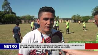 REGIDOR MUNICIPAL DAVID CARRANZA ENTREGA PREMIO DE 10 MIL LEMPIRAS EN CAMPEONATO DE FUTBOL DE BARR [upl. by Dana]