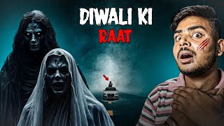 Diwali ki Bhayanak Raat  Real Horror Story [upl. by Langley]