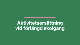 Så fungerar aktivitetsersättning  vid förlängd skolgång [upl. by Zsamot]