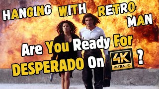 Are You Ready For Desperado On 4K  Hanging With Retro Man [upl. by Nosduj]