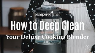 How to Deep Clean Your Deluxe Cooking Blender  Pampered Chef [upl. by Azila]